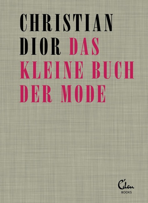 Das kleine Buch der Mode - Christian Dior