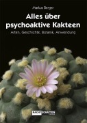 Cover-Bild zum Titel 'Alles über psychoaktive Kakteen' von 'Markus Berger'
