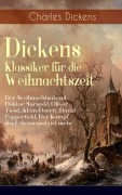 Cover-Bild zum Titel 'Dickens Klassiker für die Weihnachtszeit' von 'Charles Dickens'