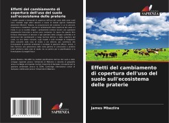 Effetti del cambiamento di copertura dell'uso del suolo sull'ecosistema delle praterie - James Mbaziira