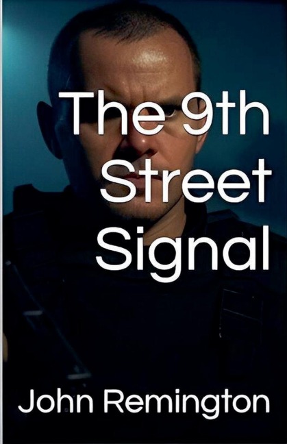 The 9th Street Signal - John Remington