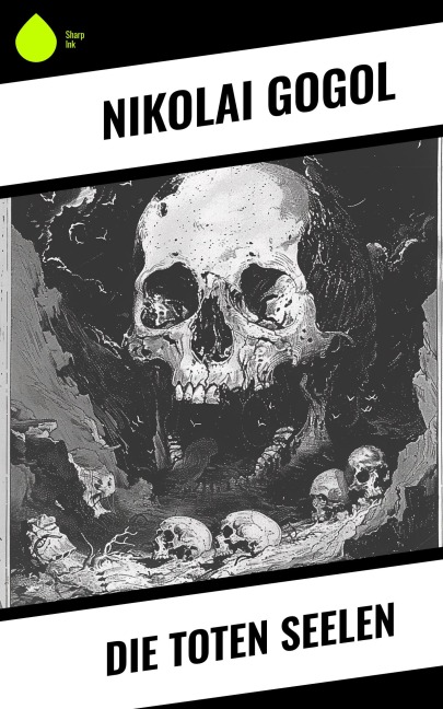 Die toten Seelen - Nikolai Gogol