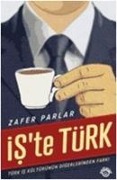 Iste Türk - Zafer Parlar