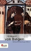 Hildegard von Bingen - Helene M. Kastinger Riley