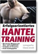 Erfolgsorientiertes Hanteltraining - Klaus Arndt