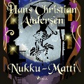 Cover-Bild zum Titel 'Nukku-Matti' von 'H. C. Andersen'