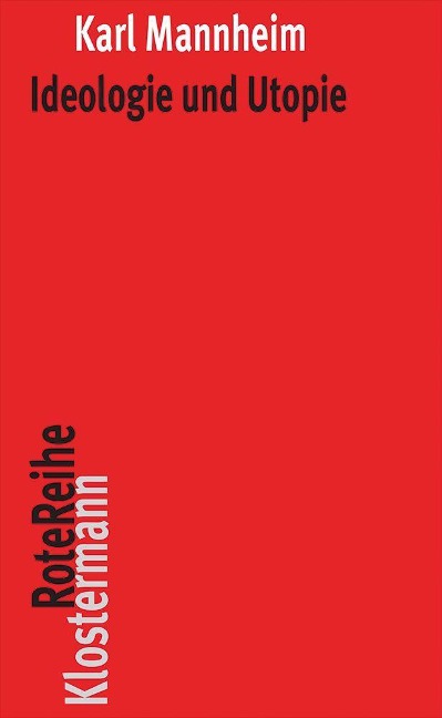 Ideologie und Utopie - Karl Mannheim