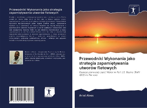 Przewodniki Wykonania jako strategia zapami¿tywania utworów fletowych - Ariel Alves