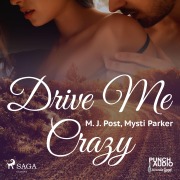 Cover-Bild zum Titel 'Drive Me Crazy' von 'Mysti Parker, M. J. Post'
