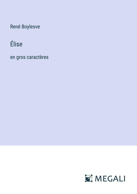 Élise - René Boylesve