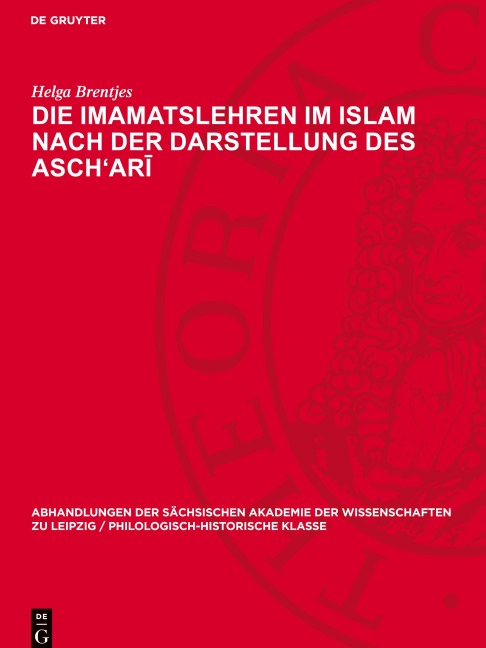 Die Imamatslehren im Islam nach der Darstellung des Asch'ar¿ - Helga Brentjes