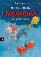 Der kleine Drache Kokosnuss und die Wetterhexe - Ingo Siegner