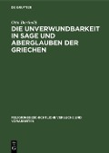 Cover-Bild zum Titel 'Die Unverwundbarkeit in Sage und Aberglauben der Griechen' von 'Otto Berthold'