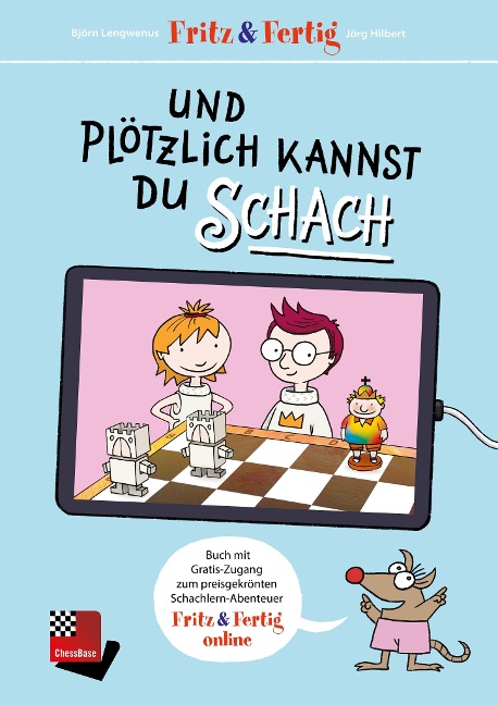 Fritz&Fertig - und plötzlich kannst Du Schach - Jörg Hilbert, Björn Lengwenus