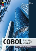 COBOL - Altsysteme warten und erweitern - Uwe Rozanski