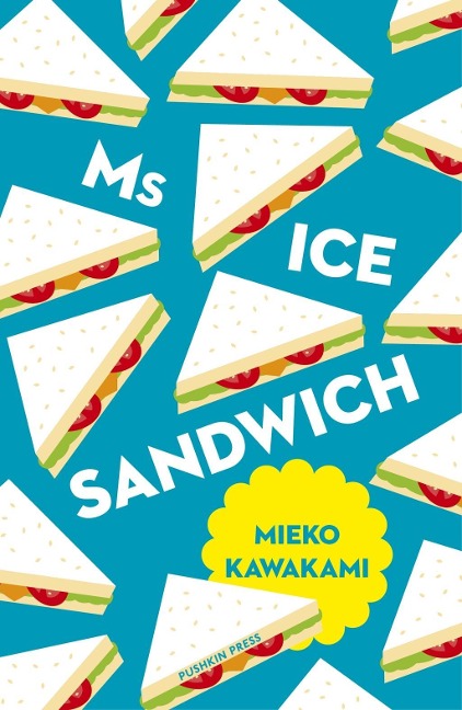 Ms Ice Sandwich - Mieko Kawakami