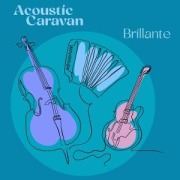 Cover-Bild zum Titel 'Brillante' von 'Acoustic Caravan'