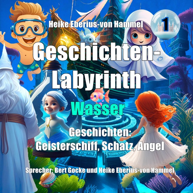 Geschichten-Labyrinth - Wasser - Heike Eberius-von Hammel, Saitenspringer Production