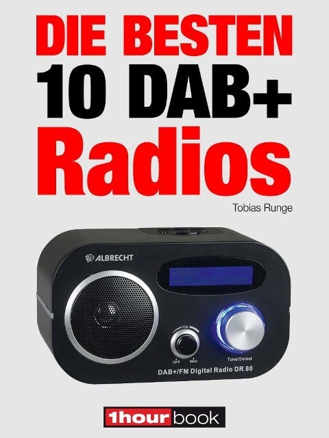 Die besten 10 DAB+-Radios - Tobias Runge, Dirk Weyel