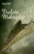 Cover-Bild zum Titel 'Vuslata Mektuplar' von 'Yüksel Köker'