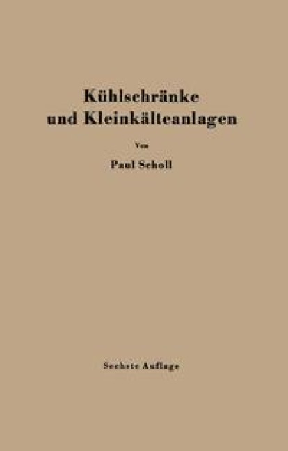Kühlschränke und Kleinkälteanlagen - Paul Scholl