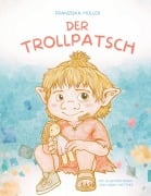 Cover-Bild zum Titel 'Der Trollpatsch' von 'Franziska Müller'