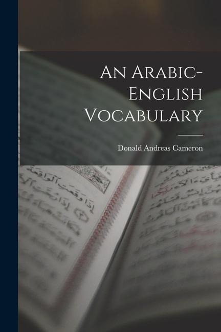 An Arabic-English Vocabulary - Donald Andreas Cameron