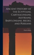 Cover-Bild zum Titel 'Ancient History of the Egyptians, Carthaginians, Assyrians, Babylonians, Medes, and Persians' von 'Rollin Charles'