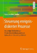 Cover-Bild zum Titel 'Steuerung ereignisdiskreter Prozesse' von 'Hans-Joachim Zander'