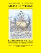 Cover-Bild zum Titel 'Holländische & flämische Meisterwerke mit der rituellen verborgenen Geometrie - Band 2 - Das Fleisch ist wie Gras' von 'Volker Ritters'