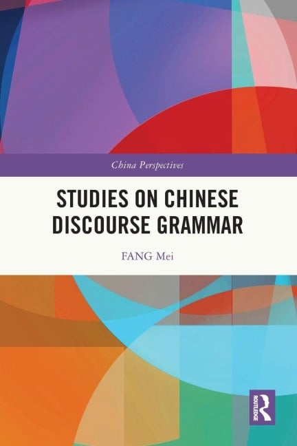 Studies on Chinese Discourse Grammar - Fang Mei