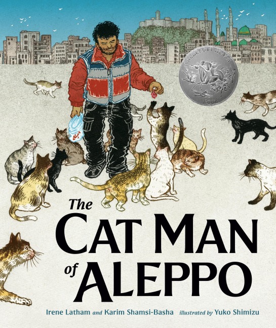 The Cat Man of Aleppo - Karim Shamsi-Basha, Irene Latham