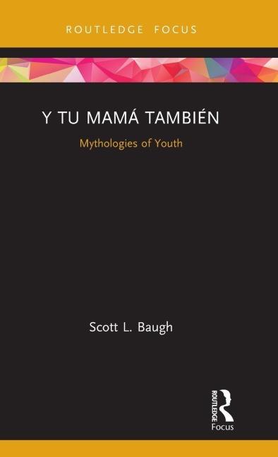 Y Tu Mamá También - Scott L. Baugh