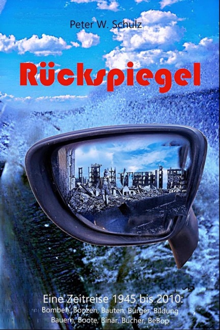 Rückspiegel - Peter W. Schulz
