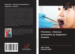 Cover-Bild zum Titel 'Próchnica - kliniczny przewodnik po diagnozie i leczeniu' von 'Mira Virda, Roocha Shah'