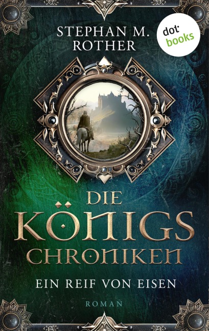 Die Königschroniken: Ein Reif von Eisen - Stephan M. Rother
