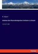 Cover-Bild zum Titel 'Arbeiten des Pharmakologischen Institutes zu Dorpat' von 'R. Kobert'