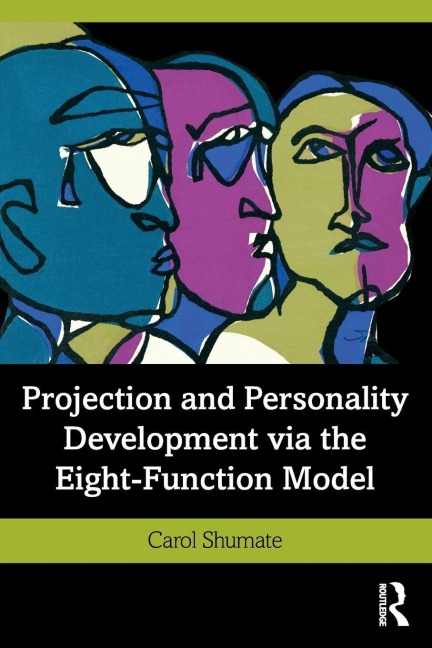 Projection and Personality Development via the Eight-Function Model - Carol Shumate