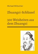Cover-Bild zum Titel 'Zhuangzi-Schlüssel' von 'Michael Wittschier'