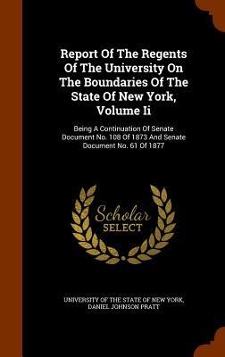 Report Of The Regents Of The University On The Boundaries Of The State Of New York, Volume Ii - 