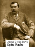 Cover-Bild zum Titel 'Späte Rache' von 'Arthur Conan Doyle'