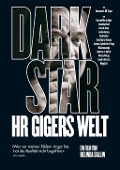 Dark Star-HR Gigers Welt - Dark Star-HR Gigers Welt