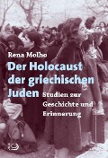 Cover-Bild zum Titel 'Der Holocaust der griechischen Juden' von 'Rena Molho'