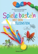 Cover-Bild zum Titel 'Spiele basteln mit den Kleinsten. 25 einfache Bastelprojekte mit Haushaltsmaterialien für Kinder ab 3 Jahren' von 'Christine Sinnwell-Backes, Nora Hassel-Hoff'