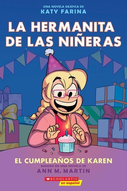 La Hermanita de Las Niñeras #6: El Cumpleaños de Karen (Karen's Birthday) - Ann M Martin