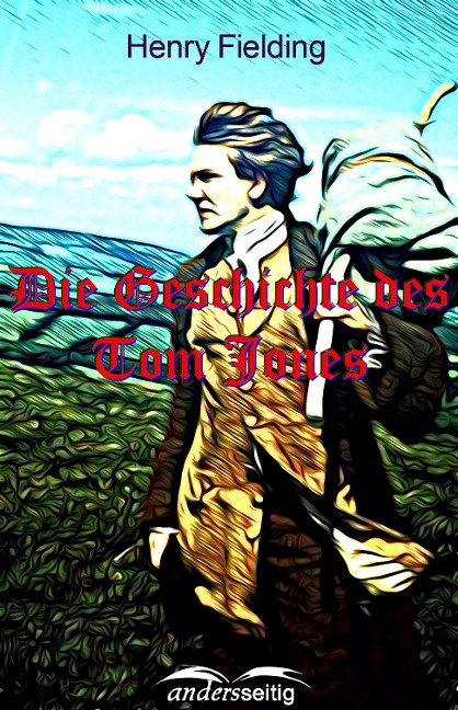 Die Geschichte des Tom Jones - Henry Fielding