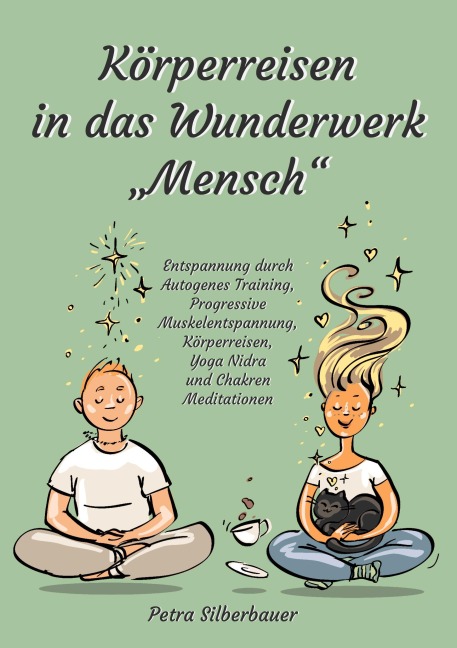 Körperreisen durch das Wunderwerk "Mensch" - Petra Silberbauer