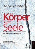 Cover-Bild zum Titel 'Körper sucht Seele' von 'Anna Schreiber'