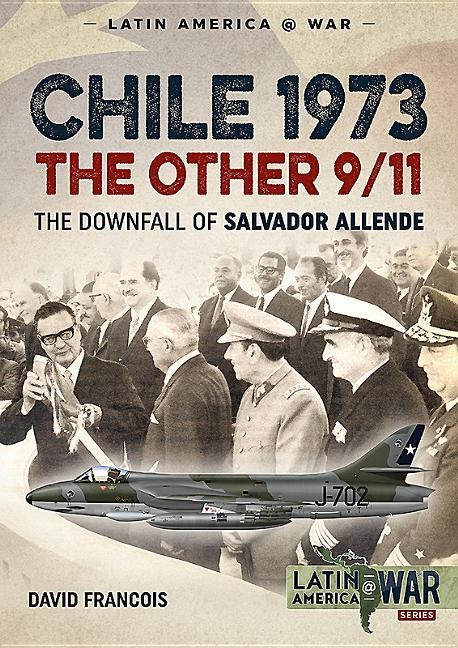 Chile 1973. the Other 9/11 - David Francois