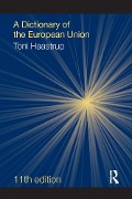 A Dictionary of the European Union - Lee Mcgowan, David Phinnemore, Toni Haastrup
